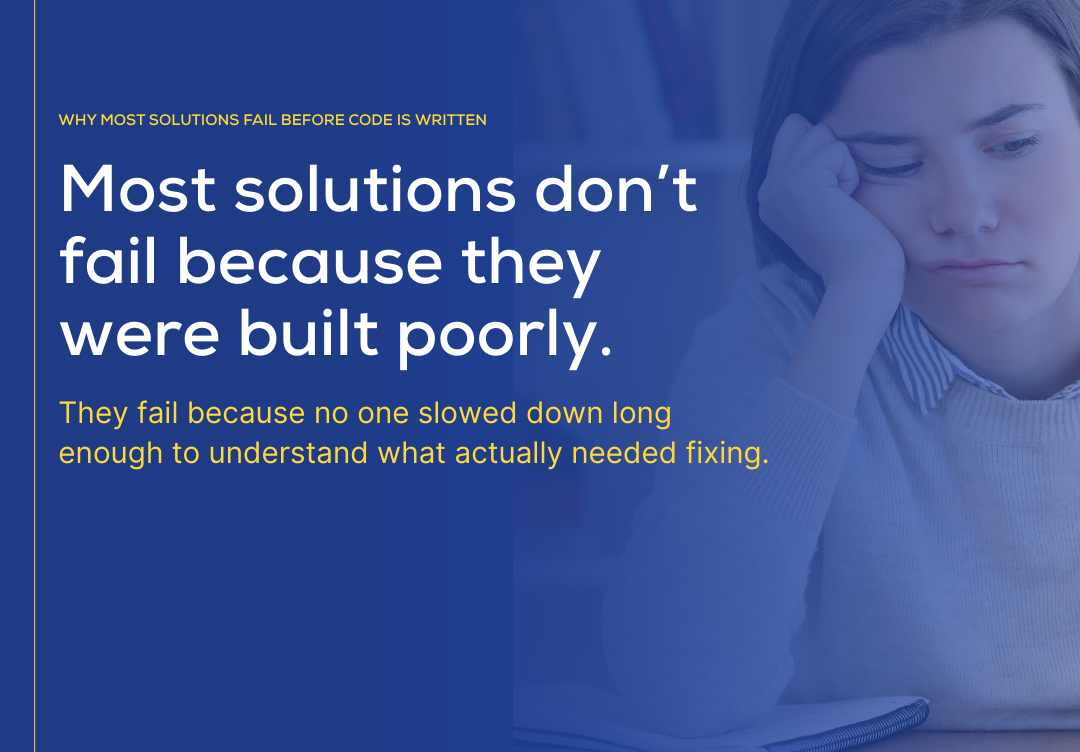 Why Most Solutions Fail Before Code Is Written